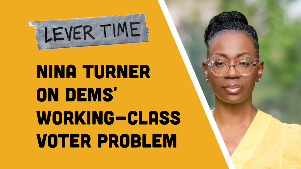 LEVER TIME: Nina Turner On Dems' Working-Class Voter Problem